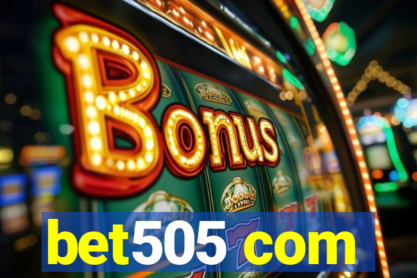 bet505 com